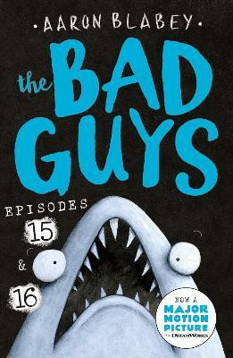 The Bad Guys: Episode 15 & 16(English, Paperback, Blabey Aaron)