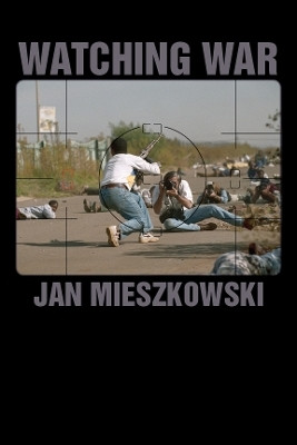 Watching War(English, Hardcover, Mieszkowski Jan)