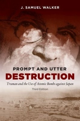 Prompt and Utter Destruction(English, Paperback, Walker J. Samuel)