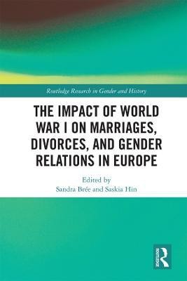 The Impact of World War I on Marriages, Divorces, and Gender Relations in Europe(English, Hardcover, unknown)