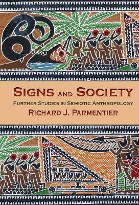 Signs and Society(English, Paperback, Parmentier Richard J.)