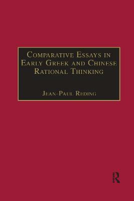 Comparative Essays in Early Greek and Chinese Rational Thinking(English, Paperback, Reding Jean-Paul)