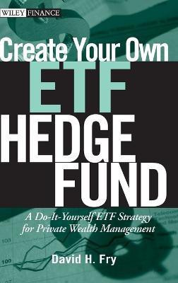Create Your Own ETF Hedge Fund(English, Hardcover, Fry David)