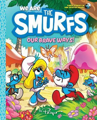 We Are the Smurfs: Our Brave Ways! (We Are the Smurfs Book 4)(English, Paperback, Peyo)