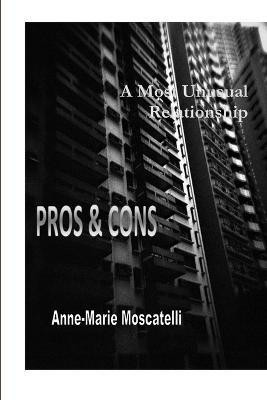A Most Unusual Relationship, Pros & Cons(English, Paperback, Moscatelli Anne-Marie)