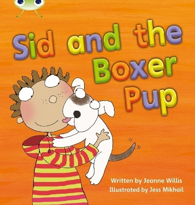 Bug Club Phonics - Phase 4 Unit 12: Sid and the Boxer Pup(English, Paperback, Willis Jeanne)