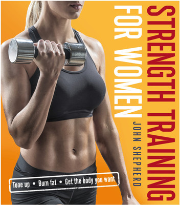 Strength Training for Women(English, Paperback, Shepherd John)