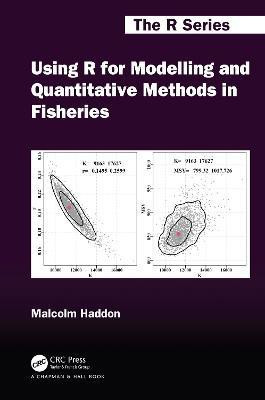 Using R for Modelling and Quantitative Methods in Fisheries(English, Hardcover, Haddon Malcolm)