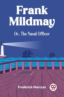 Frank MildmayOr, The Naval Officer (Edition2023)(English, Paperback, Marryat Frederick)