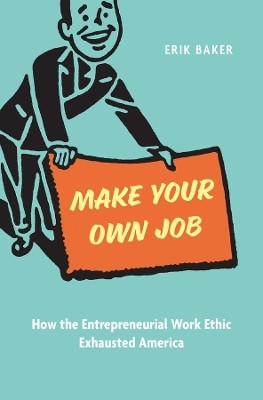 Make Your Own Job(English, Hardcover, Baker Erik)