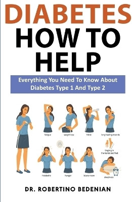 Diabetes How to Help(English, Paperback, Bedenian Robertino Dr)