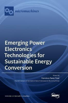 Emerging Power Electronics Technologies for Sustainable Energy Conversion(English, Hardcover, unknown)
