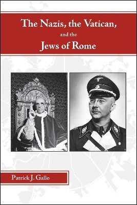 The Nazis, the Vatican, and the Jews of Rome(English, Paperback, Gallo Patrick J.)