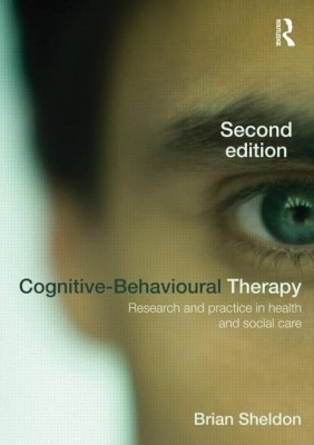 Cognitive-behavioural therapy: Research and practice in health(Paperback, Sheldon, B.)