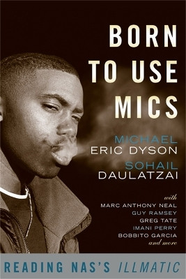 Born to Use Mics(English, Paperback, Dyson Michael)