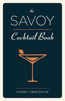 The Savoy Cocktail Book(English, Paperback, Craddock Harry)