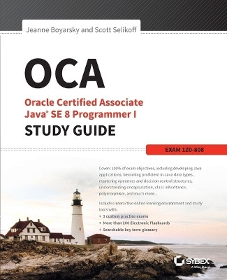 OCA: Oracle Certified Associate Java SE 8 Programmer I Study Guide(English, Paperback, Boyarsky Jeanne)