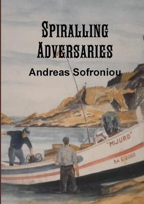 Spiralling Adversaries(English, Paperback, Sofroniou Andreas)
