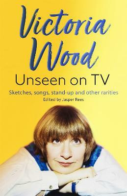 Victoria Wood Unseen on TV(English, Paperback, Rees Jasper)
