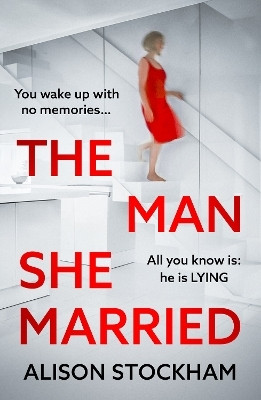 The Man She Married(English, Hardcover, Alison Stockham)