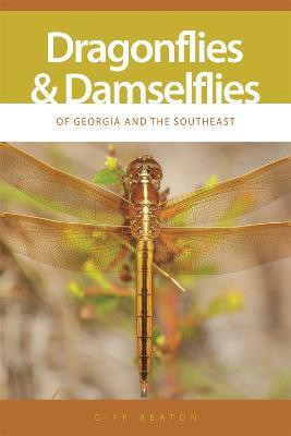 Dragonflies and Damselflies of Georgia and the Southeast(English, Paperback, Beaton Giff)