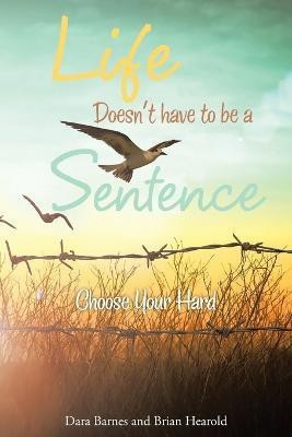 Life Doesn't Have to Be a Sentence(English, Paperback, Barnes Dara)