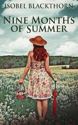 Nine Months Of Summer(English, Hardcover, Blackthorn Isobel)