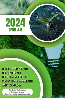 Driving Sustainability Circularity and Development Through Innovation in Management and Technology(Paperback, Dr. Karina Bhatia Kakkar, Dr. Gautam Agrawal, Dr. Smitha Viswanathan Girija) Driving Sustainability Circularity and Development Through Innovation in Management and Technology(Paperback, Dr. Karina Bhatia Kakkar, Dr. Gautam Agrawal, Dr. Smitha Viswanathan Girija)