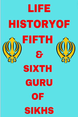 Life History Of Fifth And Sixth Guru Of Sikhs(English, Paperback, Gss)