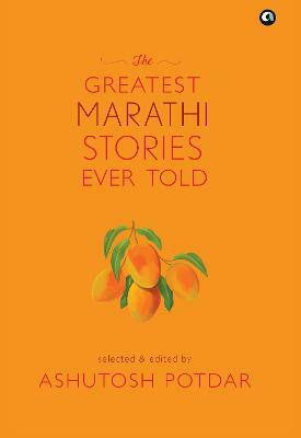 The Greatest Marathi Stories Ever Told(English, Hardcover, unknown)