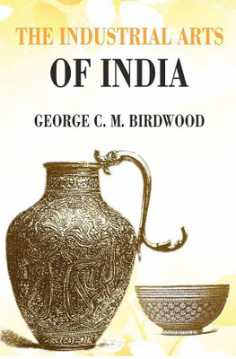 The Industrial Arts of India [Hardcover](Hardcover, George C. M. Birdwood)