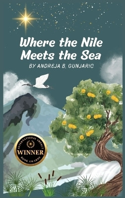 Where the Nile Meets the Sea(English, Hardcover, Gunjaric Andreja B)