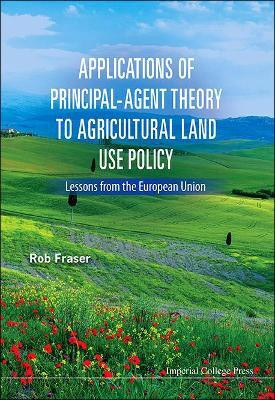 Applications Of Principal-agent Theory To Agricultural Land Use Policy: Lessons From The European Union(English, Hardcover, Fraser Robert)
