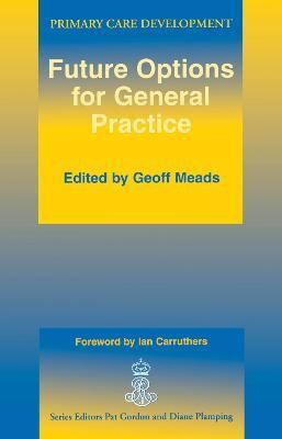 Future Options for General Practice(English, Electronic book text, Meads Geoff)