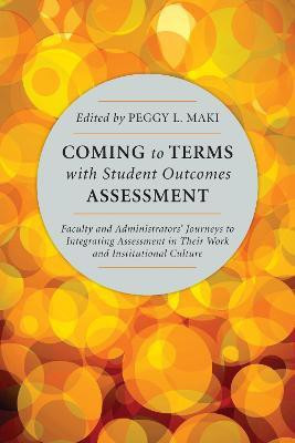 Coming to Terms with Student Outcomes Assessment(English, Paperback, unknown)
