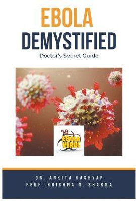 Ebola Demystified(English, Paperback, Kashyap Ankita Dr)