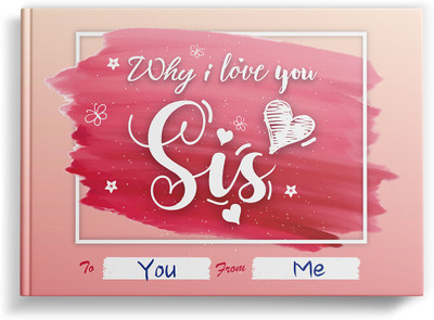 Why I Love You, Sis | Fill-in-the-blank Gift Journal to Give Your Sister | Occasions: Just Because, Birthday, Raksha Bandhan | SoulScripted Books(Hardcover, SoulScripted Books)