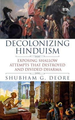 Decolonising Hinduism(English, Book, Deore Shubham G)