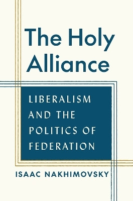 The Holy Alliance(English, Hardcover, Nakhimovsky Isaac)