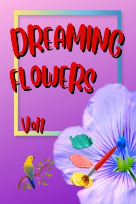 DREAMING FLOWERS Vol1(English, Paperback, Cucus Surus)