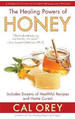 Healing Powers of Honey(English, Paperback, Orey Cal)