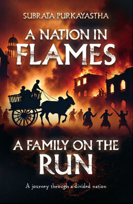 A Nation in Flames | A Family on the Run
| A journey through a divided nation(Paperback, Subrata Purkayastha)