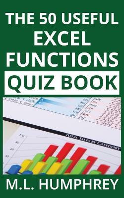 The 50 Useful Excel Functions Quiz Book(English, Paperback, Humphrey M L)