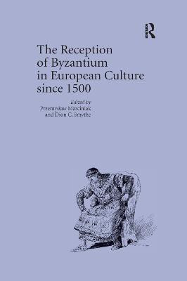 The Reception of Byzantium in European Culture since 1500(English, Paperback, unknown)