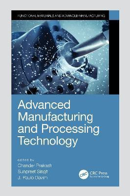 Advanced Manufacturing and Processing Technology(English, Hardcover, unknown)
