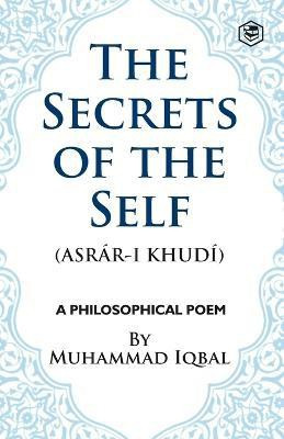 The Secrets of the Self(English, Paperback, Iqbal Muhammad)