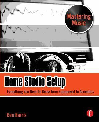 Home Studio Setup(English, Paperback, Harris Ben)