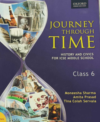JOURNEY THROUGH TIME CLASS 6 2024 Edition(English, Paperback, MONEESHA SHARMA AMITA PRASAD TINA COLAH SERVAIA)