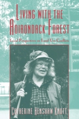 Living with the Adirondack Forest(English, Electronic book text, Knott Catherine Henshaw)