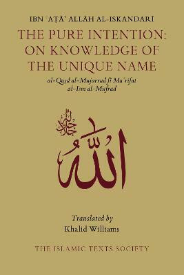 The Pure Intention(English, Paperback, al-Iskandari Ibn Ata Allah)